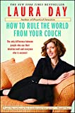 How to Rule the World from Your Couch