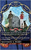 The Bloody Seventh: West Virginia's Banner Regiment of the Civil War. : From Antietam and Gettysburg to the Surrender at Appomattox