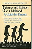 Seizures and Epilepsy in Childhood: A Guide for Parents