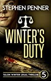 Winter’s Duty: A Brand-New Unputdownable Legal Thriller Packed with Gripping Suspense, Phenomenal Drama, and an Unforgettable Ending (Talon Winter Legal Thrillers Book 5)