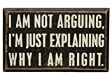 Primitives by Kathy 20515 Classic Box Sign, 5 x 3-Inches, Not Arguing