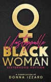 Unstoppable Black Woman Sisterhood Edition