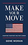 Make Your Move: Charting Your Post-Military Career