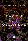 La caricia de la oscuridad (Spanish Edition)