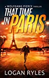 That Time in Paris: Wolfgang Pierce Book 1