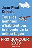 Tous les hommes n'habitent pas le monde de la même façon - Prix Goncourt 2019 (French Edition)