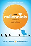 The Millennials: Connecting to America's Largest Generation