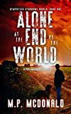 Alone at the End of the World: A Post-Apocalyptic Adventure (Sympatico Syndrome World Book 1)