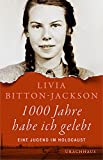 1000 Jahre habe ich gelebt: Eine Jugend im Holocaust (German Edition)