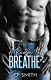 A Reason To Breathe (Reason Series Book 1)