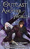 An Outcast in Another World: A Fantasy LitRPG Adventure (Book 1 - Human Insanity)