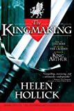 The Kingmaking: Book One of the Pendragon's Banner Trilogy (Pendragon's Banner Trilogy; Bk. 1)