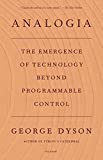 Analogia: The Emergence of Technology Beyond Programmable Control