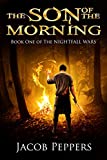 The Son of the Morning: Book One of The Nightfall Wars