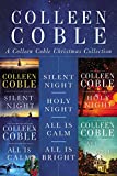 A Colleen Coble Christmas Collection: Silent Night, Holy Night, All Is Calm, All Is Bright