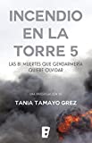 Incendio En La Torre 5: Las 81 muertes que gendarmeria quiere olvidar (Spanish Edition)