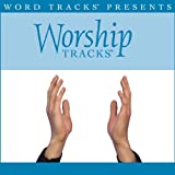 Worship Tracks - In The Garden / There Is None Like You - as made popular by Watermark with Shane & Shane [Performance Track]