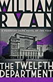 The Twelfth Department: Guardian Crime Novel of the Year 2013 (Moscow Noir Book 3)