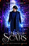 Twisted Scars (Scars of Days Forgotten Series Book 3)