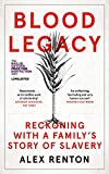 Blood Legacy: Reckoning With a Family’s Story of Slavery