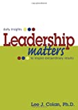 Leadership Matters ... daily insights to inspire extraordinary results
