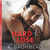 Hard to Lose: The Play Hard Series, Book 4