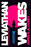 Leviathan Wakes: Book 1 of the Expanse (now a Prime Original series)