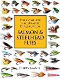 The Complete Illustrated Directory of Salmon & Steelhead Flies