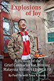 Explosions of Joy: A Memoir of the Grief Counselor for Missing Malaysia Airlines Flight 370