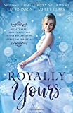 Royally Yours: Royalty Meets Small-Town Charm in Four Heartwarming Christmas Romances