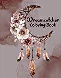 Dreamcatcher Coloring Book: Dream Catcher Coloring Book for Adults and Kids with Native American Patterns Detailed Designs