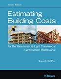 Estimating Building Costs for the Residential and Light Commercial Construction Professional