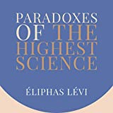 Paradoxes of the Highest Science