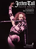 Jethro Tull - Flute Solos (Songbook): As Performed by Ian Anderson (FLUTE TRAVERSIE)