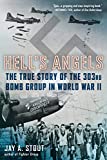 Hell's Angels: The True Story of the 303rd Bomb Group in World War II