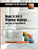 Hope Is Not A Winning Strategy... But Price To Win (PTW) Is!