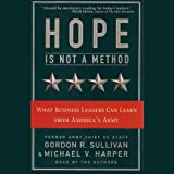 Hope Is Not a Method: What Business Leaders Can Learn from America's Army