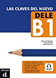 Las claves del nuevo DELE B1. Libro del alumno + MP3 Downloadable version (Spanish Edition)