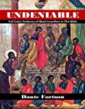 Undeniable: Full Color Evidence of Black Israelites In The Bible