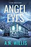 Angel Eyes: The Haunting of January House (Penny Wright Book 2)