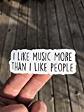 I Like Music More Than I Like People Sticker, Laptop Sticker, Water Bottle Sticker, Phone Sticker, Window Sticker, Funny Sticker