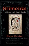 Grimoires: A History of Magic Books