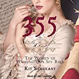 355: A Novel: The Women of Washington’s Spy Ring (Women Spies, Book 1)