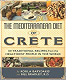 The Mediterranean Diet of Crete: Traditional Recipes from the Healthiest People in the World