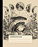 Composition Book: Cottagecore Frog Mushroom Moon Phases | College Ruled Lined Notebook | Vintage Magical Aesthetic Animal School Journal