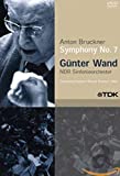 Gunter Wand: Anton Bruckner - Symphony No. 7