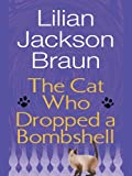 The Cat Who Dropped a Bombshell (Cat Who... Book 28)