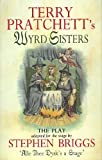 Wyrd Sisters: The Play (Discworld Series)