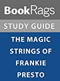 Summary & Study Guide: The Magic Strings of Frankie Presto