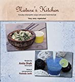 Nature's Kitchen: Everyday Naturopathic recipes with power foods that heal